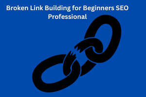 Broken Link Building for Beginners | Easy SEO Strategy