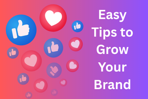 Social Media in Business | Easy Tips to Grow Your Brand