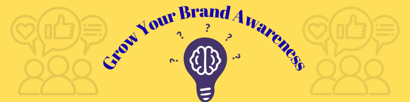 Grow Your Brand Awareness