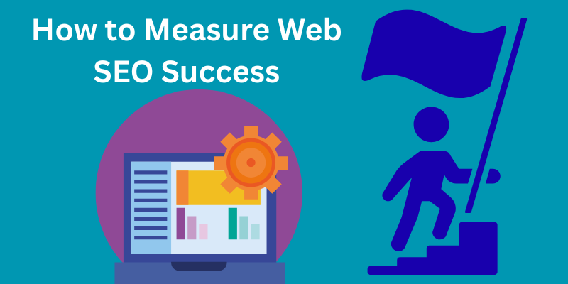 How to Measure Web SEO Success