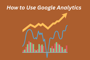 How to Use Google Analytics | Step-by-Step Tutorial & Tips