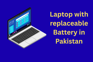 Affordable Laptops with Replaceable Battery in Pakistan Under 1 Lakh