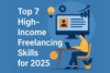 Top 7 High-Income Freelancing Skills for 2025 - Post Thumbnail