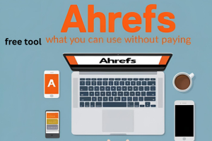 Ahrefs Free Tools: What You Can Use Without Paying | SEO Tutorial